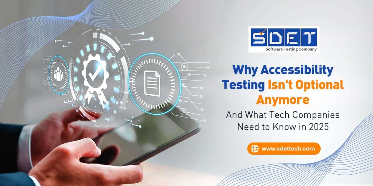 Featured image for Why Accessibility Testing Isn’t Optional Anymore