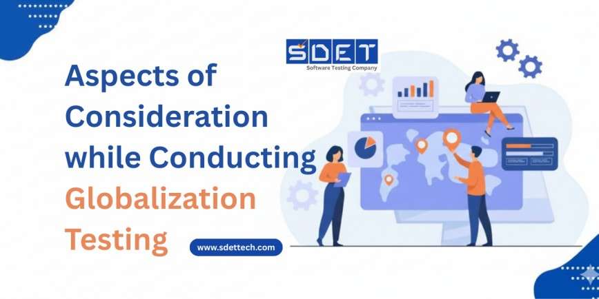 Featured image for Aspects of Consideration while Conducting Globalization Testing