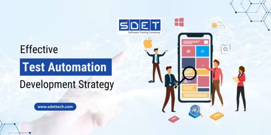 Featured image for Effective Test Automation Development Strategy