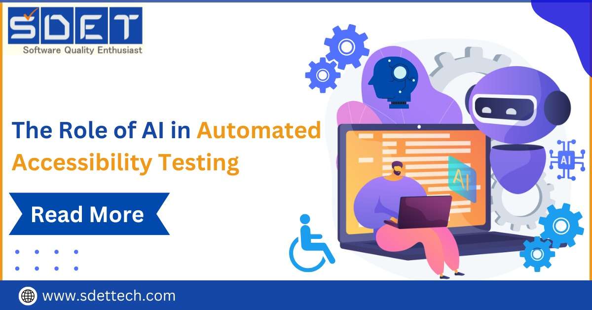 The Role of AI in Automated Accessibility Testing
