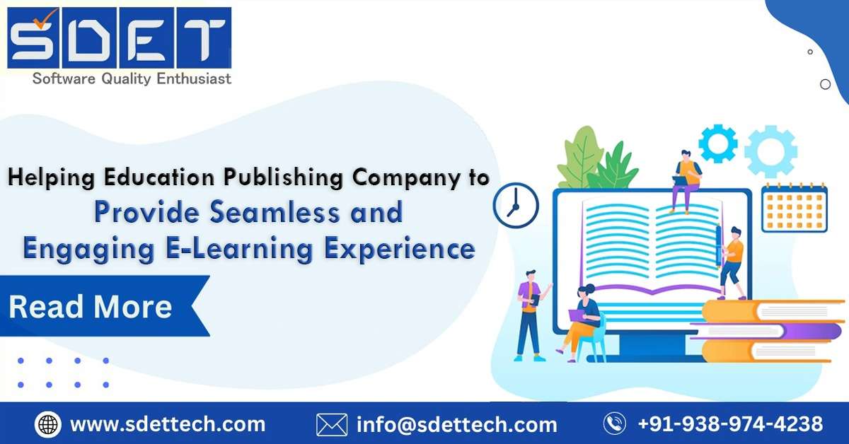 Helping Education Publishing Company to Provide Seamless and Engaging E-Learning Experience