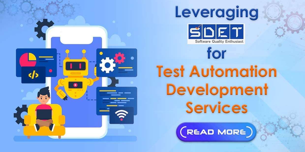 Leveraging SDET for Test Automation Development Services