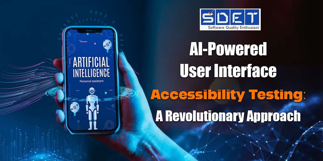AI-Powered User Interface Accessibility Testing: A Revolutionary Approach