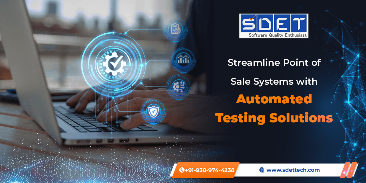Streamline Point of Sale Systems with Automated Testing Solutions